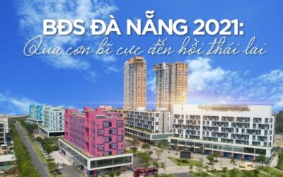 Tình hình đầu tư đất Đà Nẵng 2021 bắt đầu nhộn nhịp và khởi sắc hơn